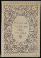 Počestná obec Valčice s okolím - obrazy z moravské dědiny