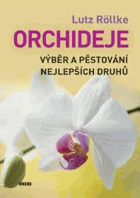 Orchideje. Výběr a pěstování nejlepších druhů