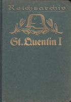 Die Schlacht bei St. Quentin 1914 - I. Teil- Der rechte Flügel der deutschen 2. Armee am 29. und ...