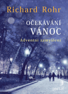 Očekávání Vánoc. Adventní zamyšlení