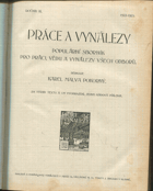 Práce a vynálezy 1.roč. - populární sborník pro práci, vědu a vynálezy všech odborů