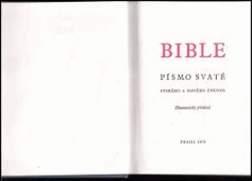 BIBLE Písmo svaté Starého a Nového zákona