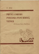 První a druhá pohádka paní řídící. Vánice (příhody Káji Maříka)