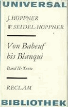 Von Babeuf bis Blanqui. Band II - Texte. Französischer Sozialismus und Komunismus vor Marx