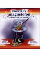 Kouzelný magnetofon - příběh o tom, jak rosteme