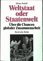 Weltstaat oder Staatenwelt? - über die Chancen globaler Zusammenarbeit