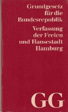 Grundgesetz für die Bundesrepublik Deutschland und Verfassung der Freien und Hansestadt Hamburg.