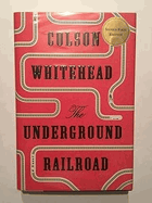 The Underground Railroad - A Novel