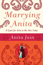 Marrying Anita - a quest for love in the new India