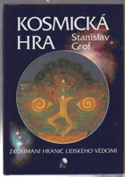 Kosmická hra - zkoumání hranic lidského vědomí