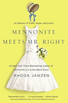 Mennonite meets Mr. Right - a memoir of faith, hope, and love