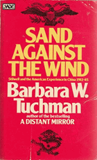 Sand Against the Wind - Stilwell and the American Experience in China, 1911-45