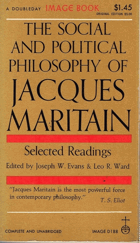 The Social and Political Philosophy of Jacques Maritain - Selected Readings