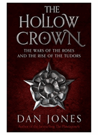 The Hollow Crown - The Wars of the Roses and the Rise of the Tudors