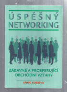 Úspěšný networking - zábavné a prosperující obchodní vztahy