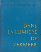 Dans la lumière de Vermeer - cinq siècles de peinture - Paris, 24 septembre-28 novembre 1966