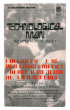 Technological Man - The Myth and the Reality