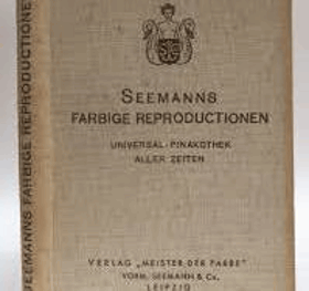 Seemanns farbige Reproductionen. Meister der Farbe in Galerien Europas; 3000 Bilder.