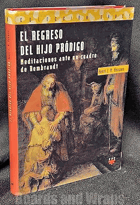 El regreso del hijo pródigo - Meditaciones ante un cuadro de Rembrandt - Hardcover