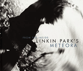 From the inside - Linkin Park's Meteora