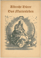 Albrecht Dürer. Das Marienleben