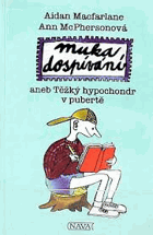 Muka dospívání aneb Těžký hypochondr v pubertě