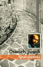 Osamelý pútnik - Ignác Loyolský