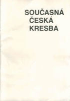 Současná česká kresba - katalog výstavy (Místodržitelský palác, Moravské náměstí 1a, 4 ...