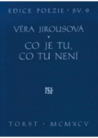 Co je tu, co tu není