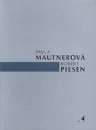 Robert Piesen - katalog výstavy Galerie U Bílého jednorožce v Klatovech 19.9.-17.11. 1996