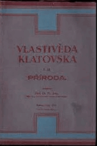 Vlastivěda Klatovska 1 - příroda