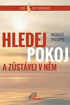 Hledej Pokoj a zůstávej v něm