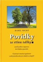 Povídky ze stínu války, aneb, Jedna výprava do hlubin paměti