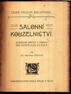 Salonní kouzelnictví - kouzelné hříčky a zábavvy pro dospělejší mládež