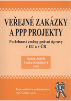 Veřejné zakázky a PPP projekty - potřebnost změny právní úpravy v EU a v ČR