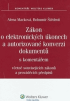 Zákon o elektronických úkonech a autorizované konverzi dokumetů s komentářem