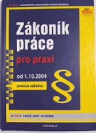 Zákoník práce pro praxi. od 1.10.2004