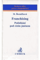 Franchising - podnikání pod cizím jménem