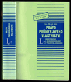 Právo průmyslového vlastnictví - právní předpisy a mezinárodní smlouvy s výkladem a ...