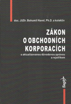 Zákon o obchodních korporacích s aktualizovanou důvodovou zprávou a rejstříkem