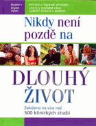 Nikdy není pozdě na dlouhý život - rychlé a snadné způsoby, jak si v každém věku udržet ...