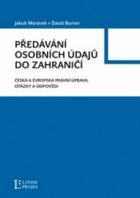 Předávání osobních údajů do zahraničí - česká a evropská právní úprava, otázky a ...