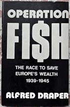 Operation Fish - the race to save Europe's wealth, 1939-1945