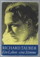 Richard Tauber. Ein Leben - eine Stimme