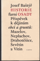 Historie farní osady příspěvek k dějinám obcí a gruntů - Mazelov, Neplachov, Drahotěšice, ...