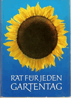 Rat Für Jeden Gartentag. Ein Praktisches Handbuch Für Den Gartenfreund.