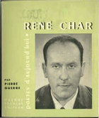 René Char - choix de textes, bibliographie, portraits, fac-similés