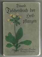 Taschenbuch der Heilpflanzen, ein praktischer Ratgeber für Jedermann