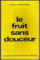 Le fruit sans douceur