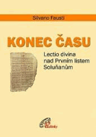 Konec času - lectio divina nad Prvním listem Soluňanům